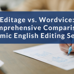 Editage vs. Wordvice: A Comprehensive Comparison of Academic English Editing Services